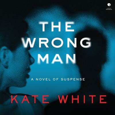 The Wrong Man: A Novel of Suspense