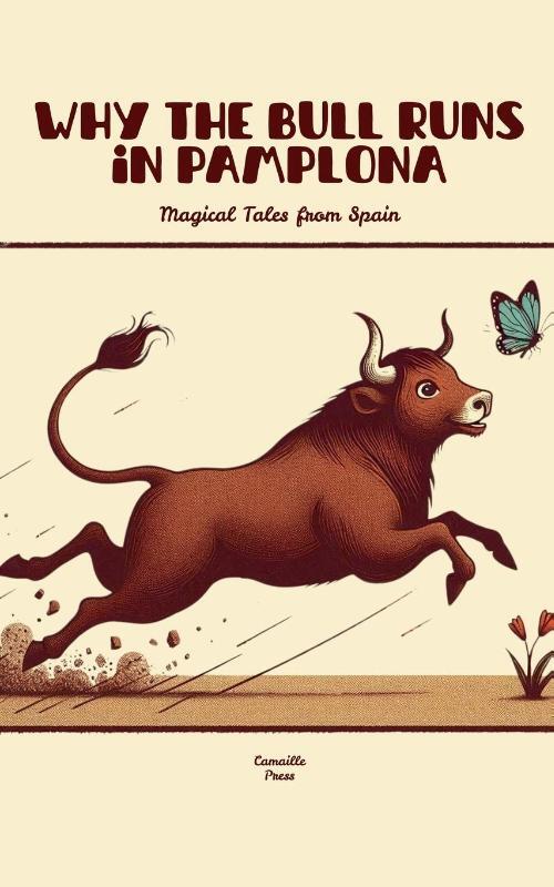 Why the Bull Runs in Pamplona