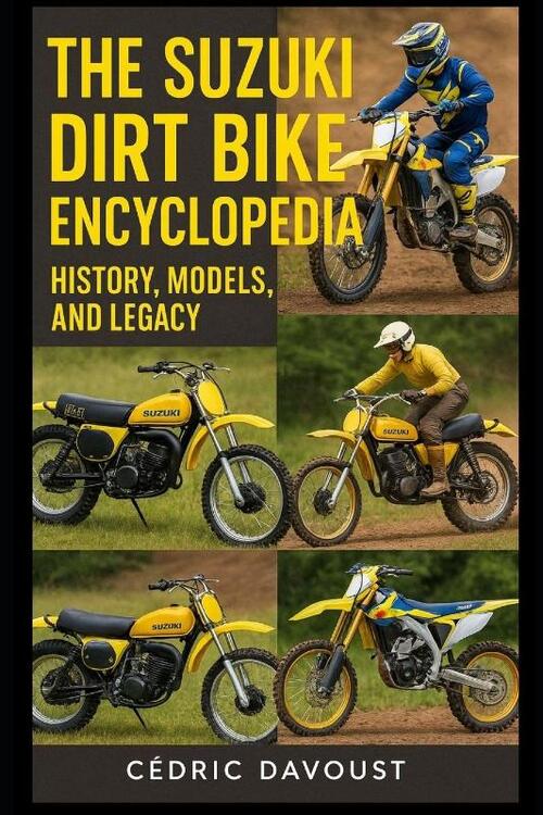 The Suzuki Dirt Bike Encyclopedia