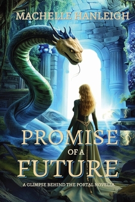 Promise of a Future: A Glimpse Behind the Portal Novella