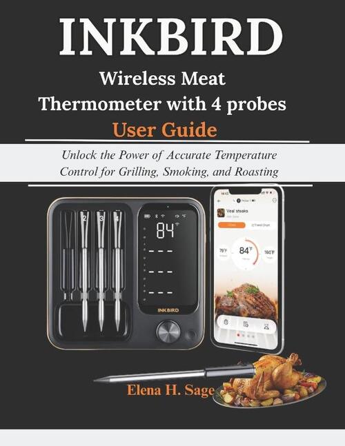 Sage, E: INKBIRD Wireless Meat Thermometer with 4 probes Use