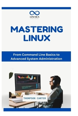 Mastering the Linux Command Line: Essential Commands and Tips for Beginners
