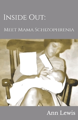 Inside Out: Meet Mama Schizophrenia