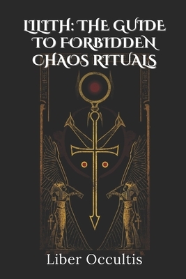 Lilith: Forbidden Chaos Rituals