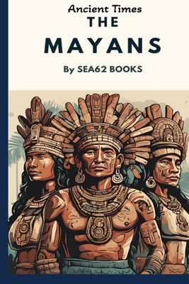 Ancient Times: The Mayans