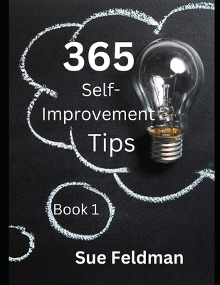 365 Self-Improvement Tips: Book 1