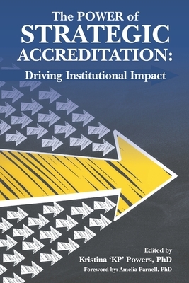 The Power of Strategic Accreditation: Driving Institutional Impact