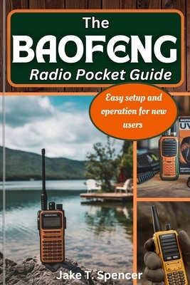 The Baofeng Radio Pocket Guide: Easy Setup and Operation for New Users