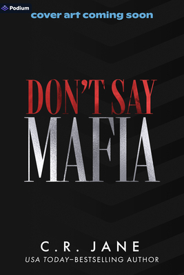 Don't Say Mafia: A Mafia Romance (Deluxe Limited Edition)