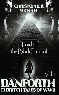 Vol. 1: Tomb of the Black Pharaoh