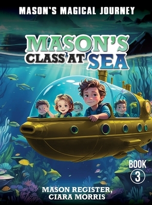 Mason's Magical Journeys: Mason's Class at Sea