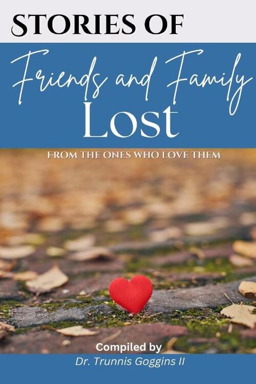 Goggins, T: Stories of Friends and Family Lost