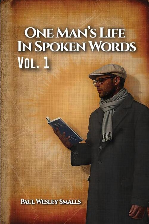 One Man's Life In Spoken Words