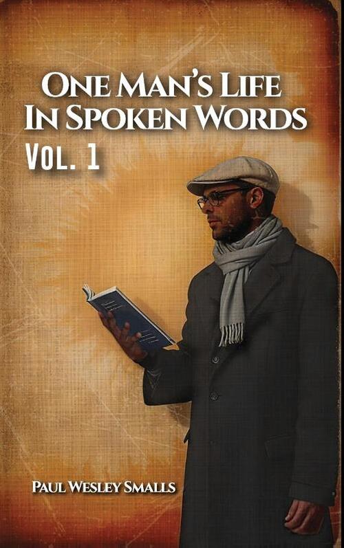 One Man's Life In Spoken Words