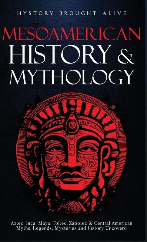 Mesoamerican History & Mythology