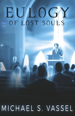 Eulogy of Lost Souls: Book 1 Volume 1