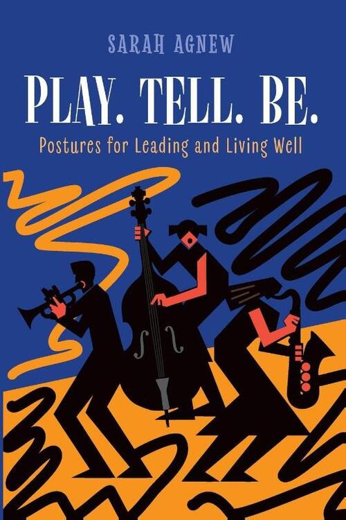 Play. Tell. Be.