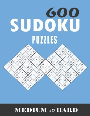 600 sudoku puzzles medium to hard: sudoku puzzles for adults large print, Tons of Challenge for your Brain!