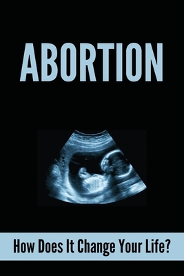 Abortion: How Does It Change Your Life?: Unhealthy Behaviors After Abortion