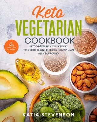 Keto vegetarian cookbook: keto vegetarian cookbook: try 300 different recepies to stay lean all year round. 21 days meal plan included