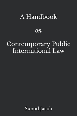 A Handbook on Contemporary Public International Law