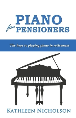 Piano For Pensioners: The Keys to Playing Piano in Retirement
