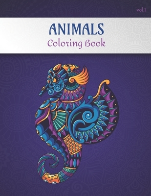 Animals Coloring Book Volume 1: Adult coloring book for stress relief -Collection of 50 animal patterns from easy to hard level - 100 pages, 8.5'' X 1