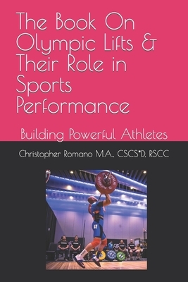 The Book on Olympic Lifts and Their Role in Sports Performance