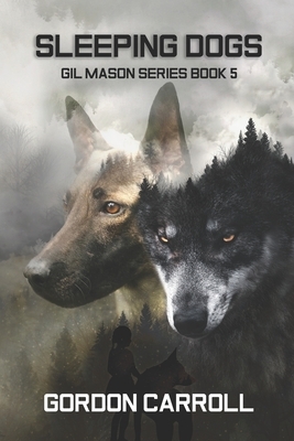 Sleeping Dogs: A Gil Maso Novel