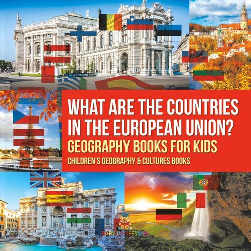 What are the Countries in the European Union? Geography Books for Kids | Children's Geography & Culture Books