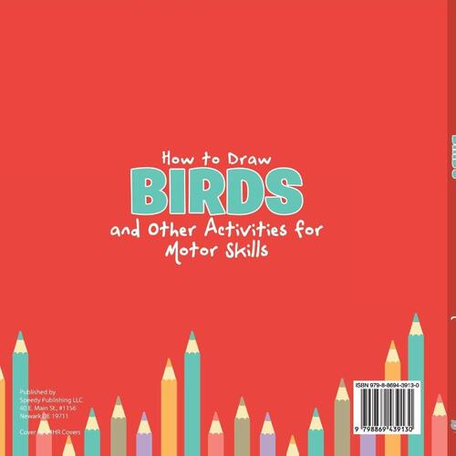 Drawing Book Kids. How to Draw Birds and Other Activities for Motor Skills. Winged Animals Coloring, Drawing and Color by Number