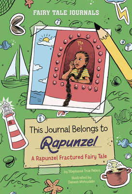 This Journal Belongs to Rapunzel: A Rapunzel Fractured Fairy Tale