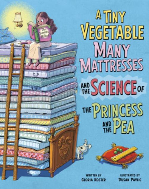 A Tiny Vegetable, Many Mattresses, and the Science of the Princess and the Pea