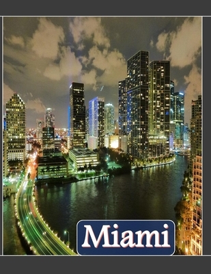 Miami A Florida City In USA: Cool Pictures That Create an Idea for You About an Amazing Area, Buildings style, Cultural Religious ... All Travels,