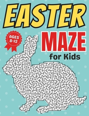 Easter Basket Stuffers: Easter Maze Book for kids Ages 8-12: Fun and Challenging Different Rabbit Shapes Activity Puzzle Book for Boys and Girls with