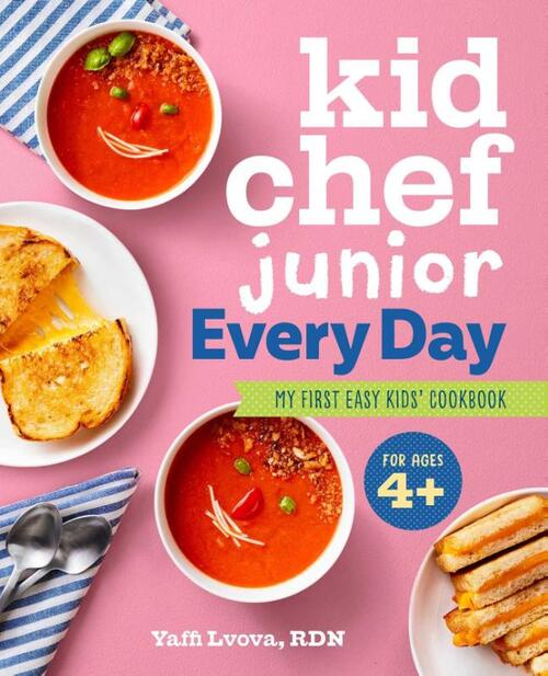 Kid Chef Junior Every Day: My First Easy Kids' Cookbook