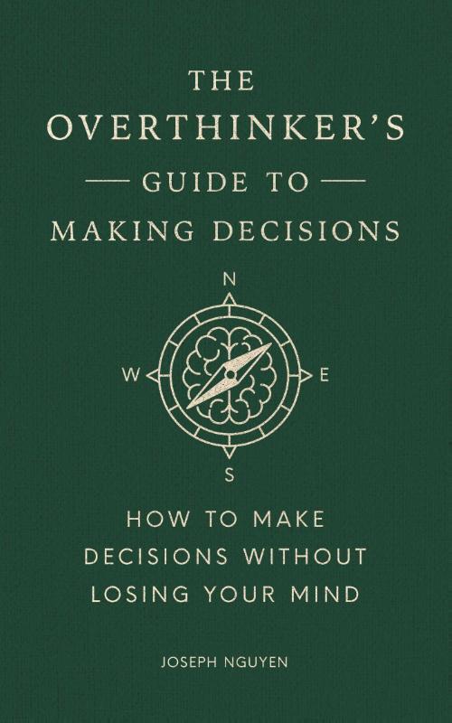 The Overthinker's Guide to Making Decisions