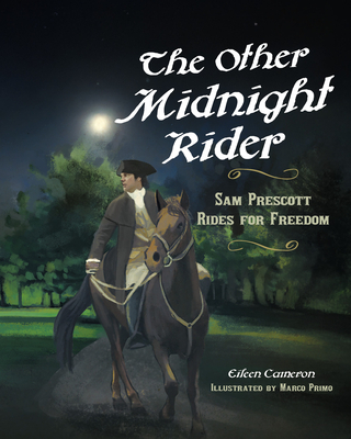 The Other Midnight Rider: Sam Prescott Rides for Freedom