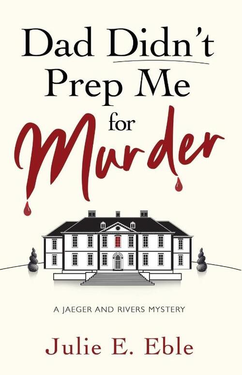 Dad Didn't Prep Me For Murder