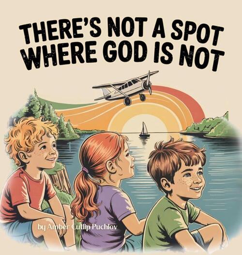 There's Not a Spot Where God is Not