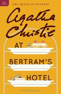 At Bertram's Hotel: A Miss Marple Mystery