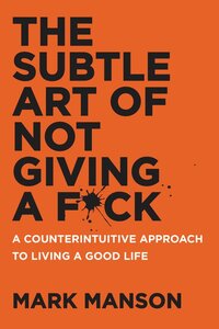 The subtle art of not giving a fuck