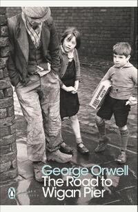 The Road to Wigan Pier