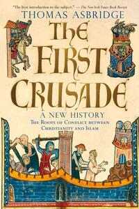 The First Crusade: A New History