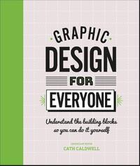 Graphic Design For Everyone