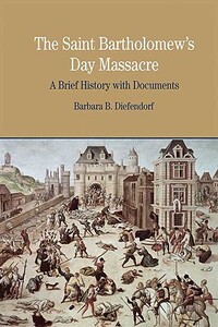 The St. Bartholomew's Day Massacre