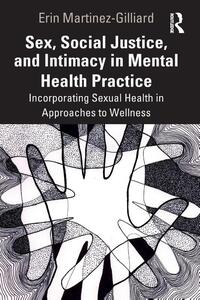 Sex, Social Justice, and Intimacy in Mental Health Practice