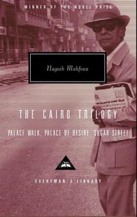 The Cairo Trilogy: Palace Walk, Palace of Desire, Sugar Street; Introduction by Sabry Hafez