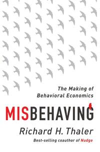 Misbehaving - The Making of Behavioral Economics