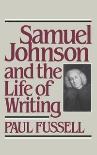 Samuel Johnson and the Life of Writing